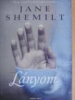 Jane Shemilt - Lányom [antikvár]