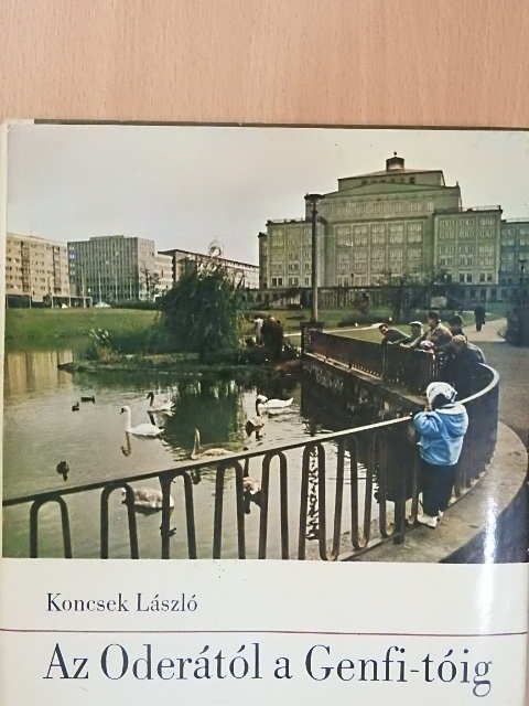 Koncsek László - Az Oderától a Genfi-tóig [antikvár]