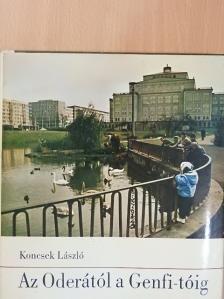Koncsek László - Az Oderától a Genfi-tóig [antikvár]