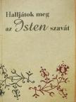 Halljátok meg az Isten szavát [antikvár]