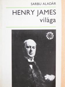 Sarbu Aladár - Henry James világa [antikvár]