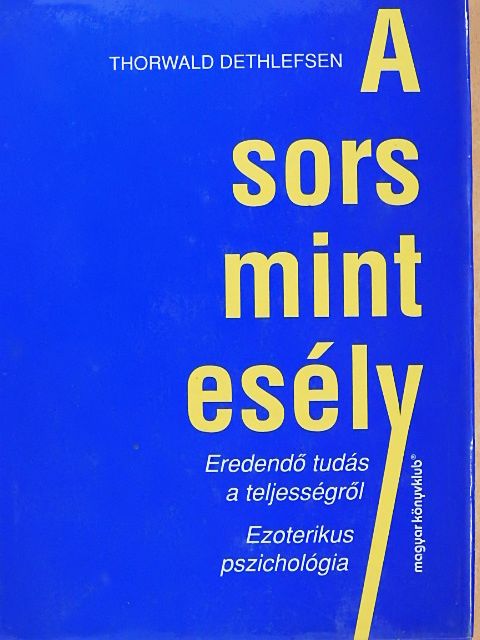 Thorwald Dethlefsen - A sors mint esély [antikvár]