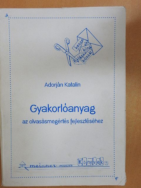 Adorján Katalin - Gyakorlóanyag az olvasásmegértés fejlesztéséhez (nem teljes) [antikvár]