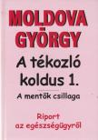 A tékozló koldus 1. - A mentők csillaga [antikvár]