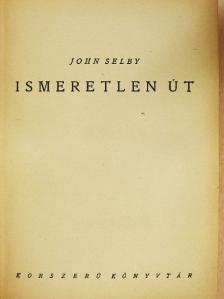 John Selby - Ismeretlen út [antikvár]