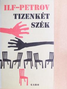 Ilja Ilf - Tizenkét szék [antikvár]
