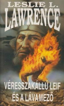 Leslie L. Lawrence - Véresszakállú Leif és a lávamező [antikvár]