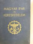 Alaxa Kálmán - Magyar ipar és kereskedelem [antikvár]