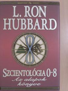 L. Ron Hubbard - Szcientológia 0-8 [antikvár]