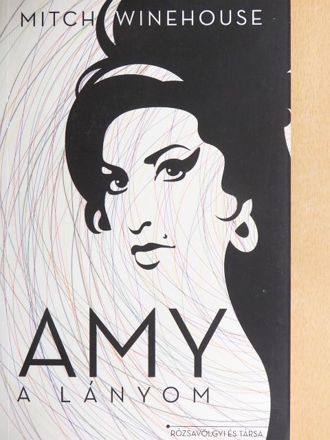 Mitch Winehouse - Amy, a lányom [antikvár]