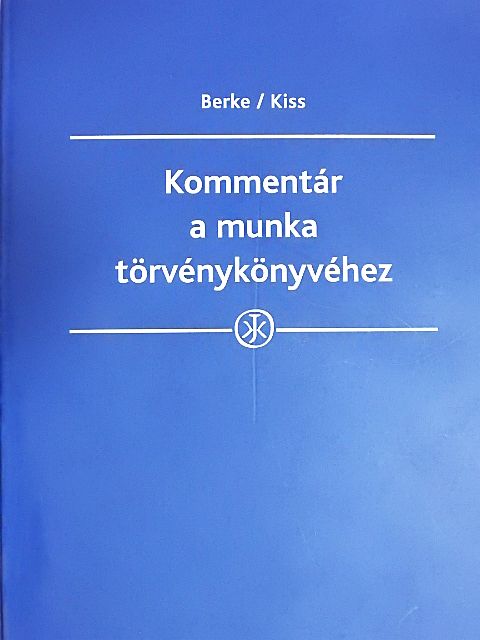 Dr. Bankó Zoltán - Kommentár a munka törvénykönyvéhez [antikvár]