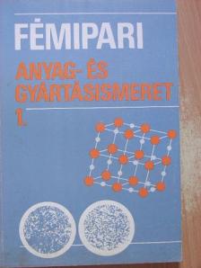 Járfás Istvánné - Fémipari anyag- és gyártásismeret I. [antikvár]