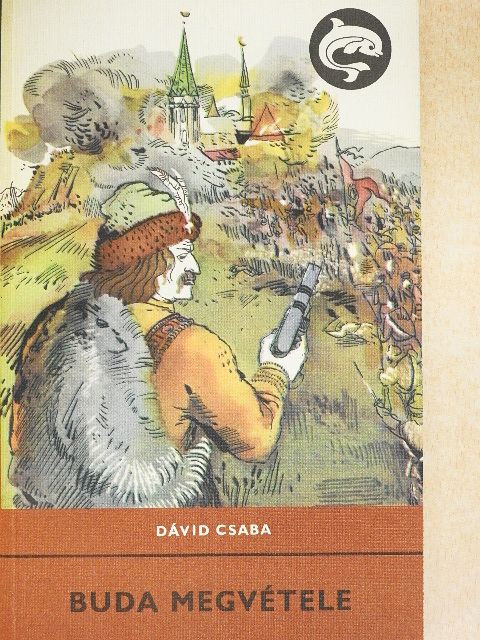 Dávid Csaba - Buda megvétele [antikvár]
