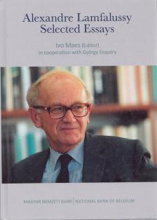 Ivo Maes, Szapáry György - Alexandre Lamfalussy - Selected Essays [antikvár]