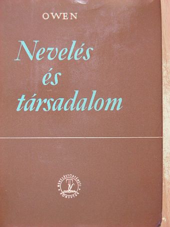 Robert Owen - Nevelés és társadalom [antikvár]