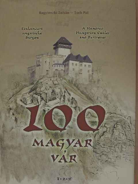 Bagyinszki Zoltán - 100 magyar vár [antikvár]
