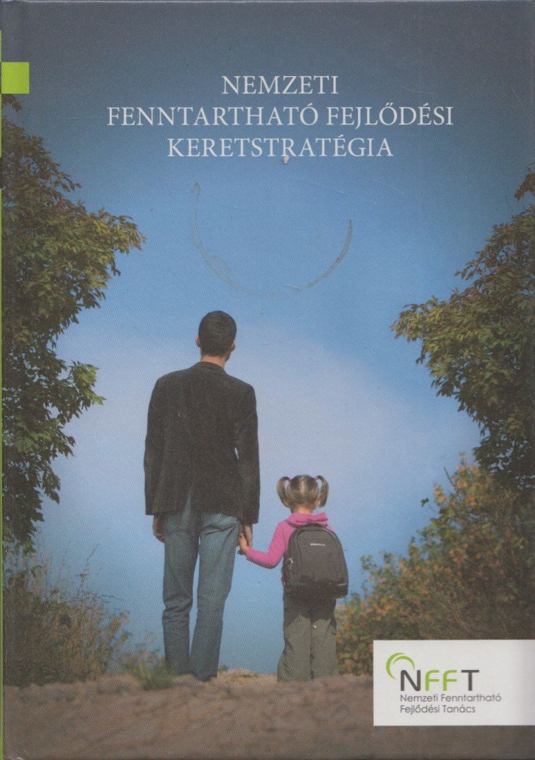 Bartus Gábor - Nemzeti fenntartható fejlődési keretstratégia 2013 [antikvár]