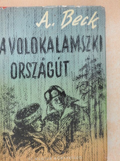 A. Beck - A volokalámszki országút [antikvár]
