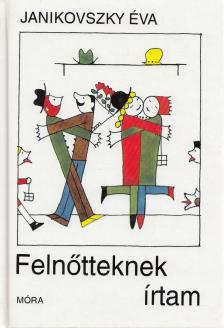 Janikovszky Éva - Felnőtteknek írtam [antikvár]