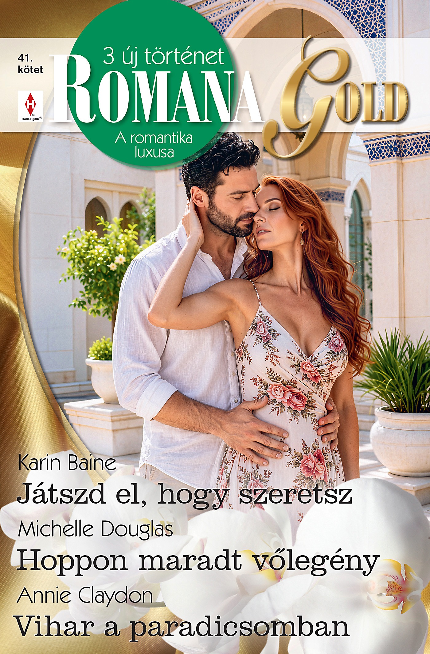 Michelle Douglas - Romana Gold 41. - Játszd el, hogy szeretsz; Hoppon maradt vőlegény; Vihar a paradicsomban [eKönyv: epub, mobi]