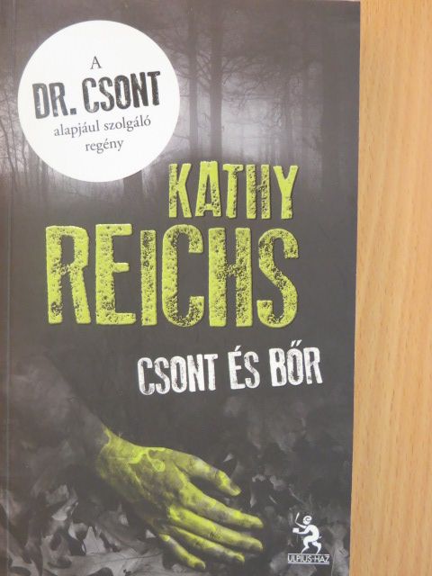Kathy Reichs - Csont és bőr [antikvár]