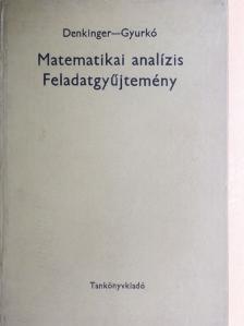 Denkinger Géza - Matematikai analízis feladatgyűjtemény [antikvár]