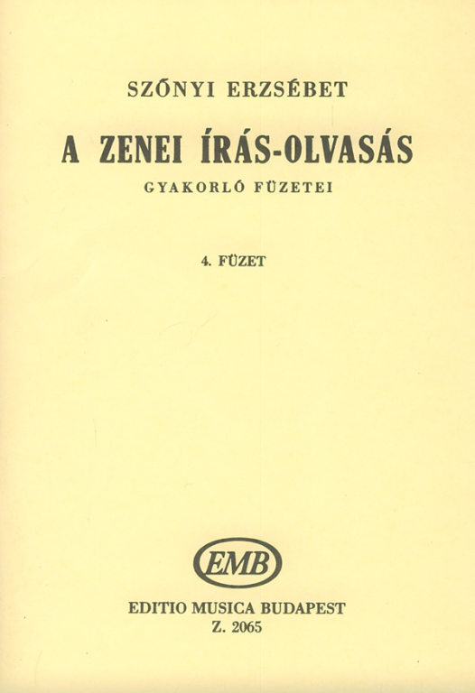 SZŐNYI ERZSÉBET - A ZENEI ÍRÁS-OLVASÁS GYAKORLÓ FÜZETEI 4. (58-69.LECKÉIG)