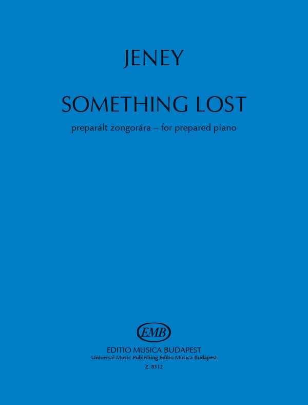 Jeney Zoltán - SOMETHING LOST PREPARÁLT ZONGORÁRA