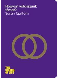 Susan Quilliam - Hogyan válasszunk társat?