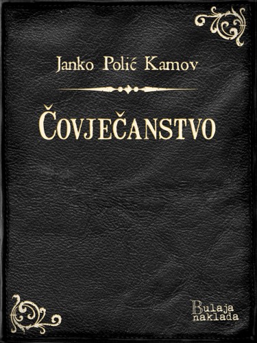 Kamov Janko Poliæ - Èovjeèanstvo [eKönyv: epub, mobi]