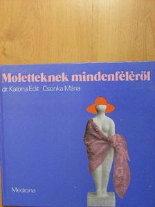 Csonka Mária - Moletteknek mindenféléről [antikvár]