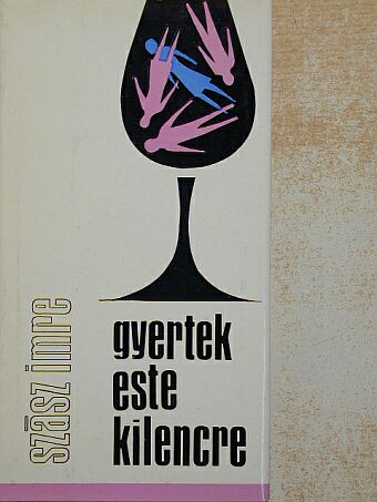 Szász Imre - Gyertek este kilencre [antikvár]