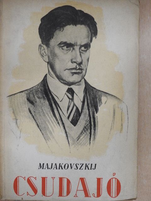 Vlagyimir Majakovszkij - Csudajó [antikvár]
