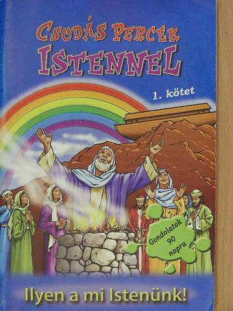 Dr. Martha J. Wrigth - Csodás percek Istennel 1. [antikvár]