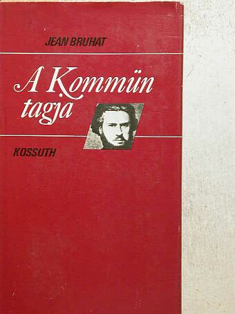 Jean Bruhat - A Kommün tagja [antikvár]