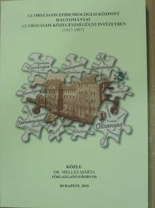 Dr. Melles Márta - Az Országos Epidemiológiai Központ hagyományai az Országos Közegészségügyi Intézetben [antikvár]