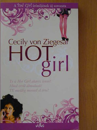 Cecily von Ziegesar - Hot Girl [antikvár]