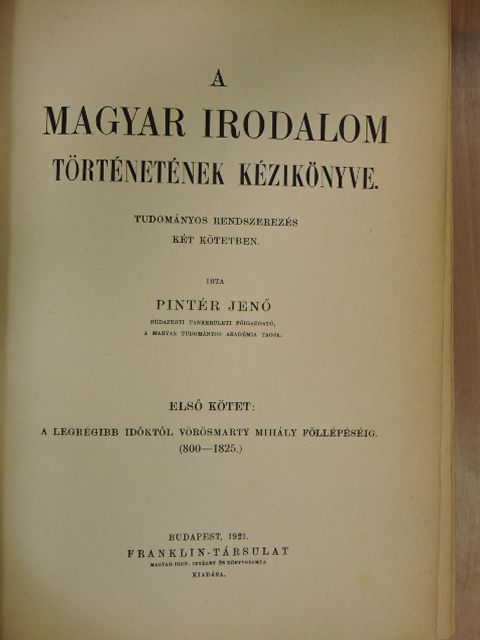 Pintér Jenő - A magyar irodalom történetének kézikönyve I-II. [antikvár]
