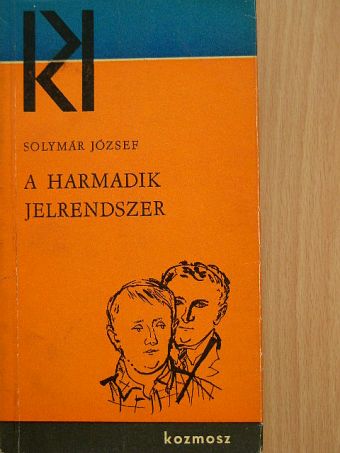 Solymár József - A harmadik jelrendszer [antikvár]