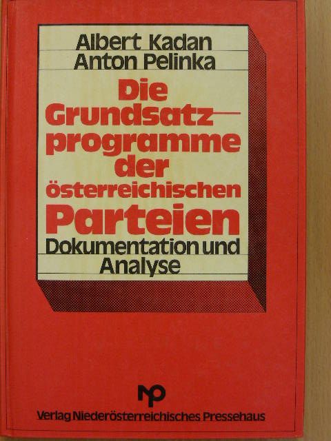 Albert Kadan - Die Grundsatzprogramme der österreichischen Parteien [antikvár]