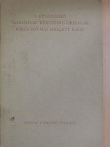 Darvasi István - A különböző társadalmi rendszerű országok békés egymás mellett élése [antikvár]