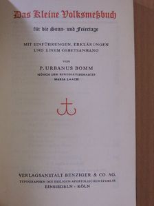P. Urbanus Bomm - Das kleine Volksmessbuch für die Sonn- und Feiertage [antikvár]