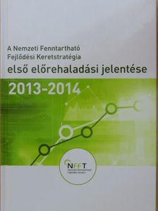 A Nemzeti Fenntartható Fejlődési Keretstratégia első előrehaladási jelentése 2013-2014 [antikvár]