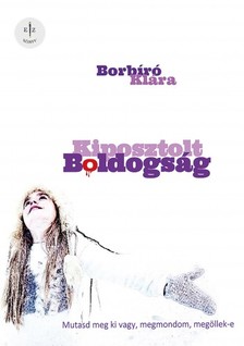 Klára Borbíró - Kiposztolt boldogság [eKönyv: epub, mobi, pdf]