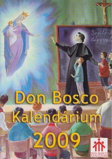 Lengyel Erzsébet - Don Bosco kalendárium 2009 [antikvár]
