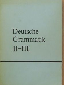 Hessky Regina - Deutsche Grammatik II-III. [antikvár]