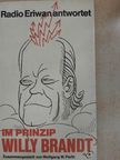 Im Prinzip Willy Brandt [antikvár]