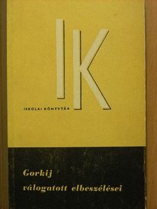 Makszim Gorkij - Gorkij válogatott elbeszélései [antikvár]