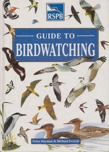 Peter Hayman, Michael Everett - RSPB Guide to Birdwatching [antikvár]