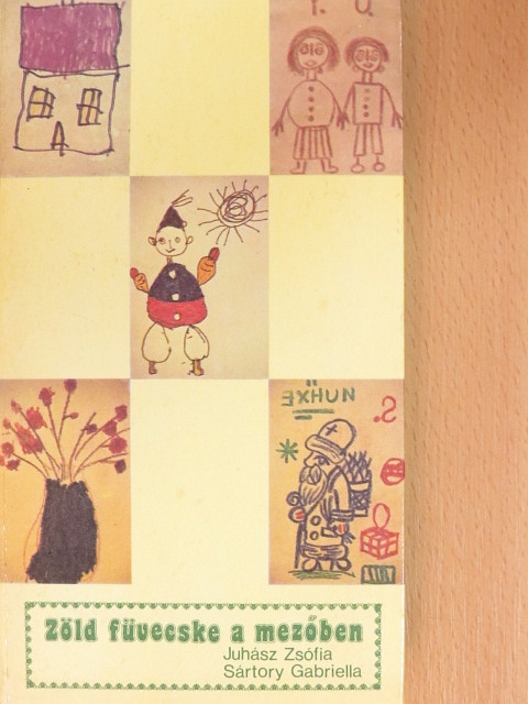 Juhász Zsófia - Zöld füvecske a mezőben [antikvár]
